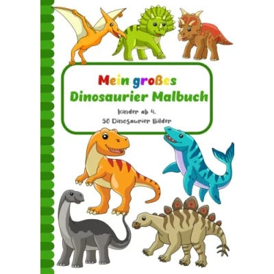 Abbildung von Dinosaurier Malbuch Für Kinder: Mein großes Kinder ab 4 Jahren mit 50 Bildern zum Ausmalen: