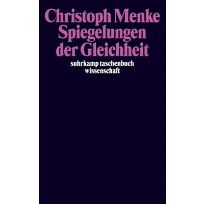 Abbildung von Spiegelungen der Gleichheit: Politische Philosophie nach Adorno und Derrida (suhrkamp taschenbuch wissenschaft)