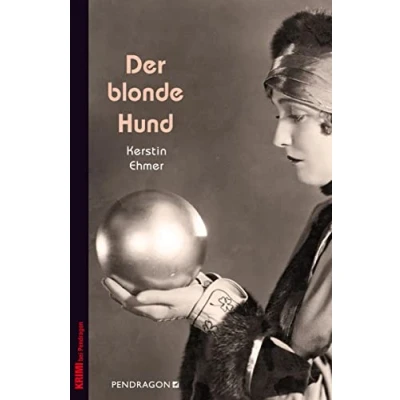 Abbildung von Der blonde Hund: Ein Fall für Kommissar Spiro, Band 3 (Ein Spiro: Berlin in den Goldenen Zwanzigern)