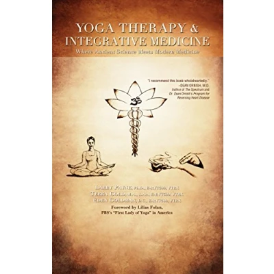 Abbildung von Yoga Therapy &amp; Integrative Medicine: Where Ancient Science Meets Modern Medicine
