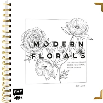 Abbildung von Modern Florals Dein Einstieg in die Kunst des Zeichnens: Blumen, Kakteen und mehr: Veredelt mit hochwertiger Gold Spiralbindung Schmuckkanten