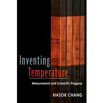 Abbildung von Inventing Temperature: Measurement and Scientific Progress (Oxford Studies in the Philosophy of Science)