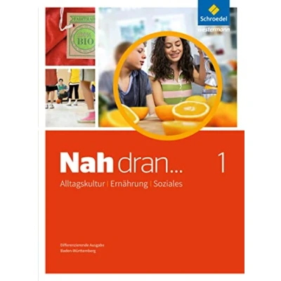 Abbildung von Nah dran ... AES Alltagskultur, Ernährung, Soziales: Schülerband 1 Klassen 7/8