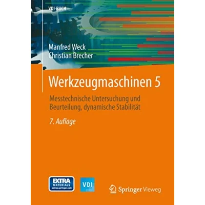 Abbildung von Werkzeugmaschinen 5: Messtechnische Untersuchung und Beurteilung, dynamische Stabilität (VDI Buch)