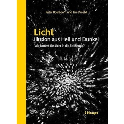 Abbildung von Licht: Illusion aus Hell und Dunkel: Wie kommt das Licht in die Zeichnung?