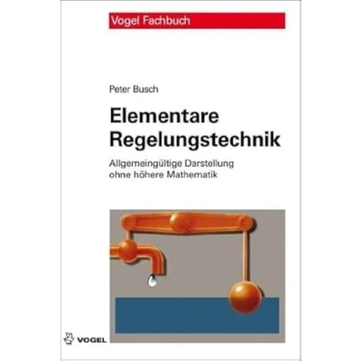 Abbildung von Elementare Regelungstechnik: Allgemeingültige Darstellung ohne höhere Mathematik