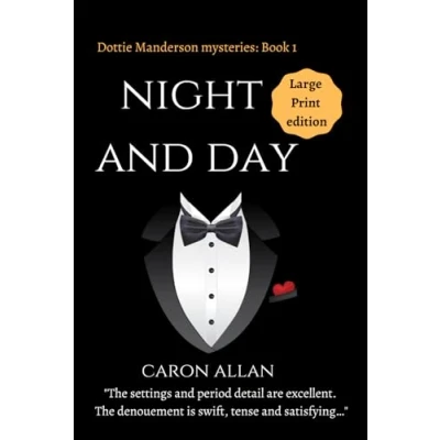 Abbildung von Night and Day: Dottie Manderson mysteries: Book 1: Large Print edition: a romantic traditional cosy mystery