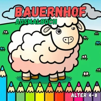 Abbildung von BAUERNHOF Ausmalbuch: Süßes Ausmalbuch Bauernhoftiere für Kinder von 4 8 Jahren