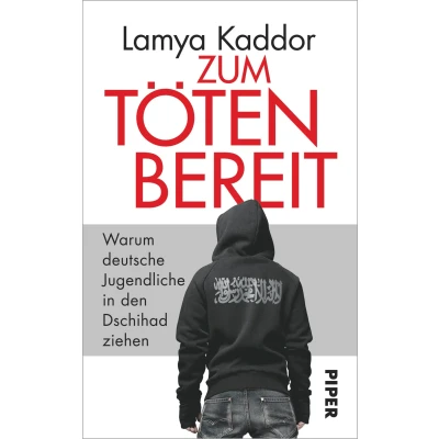 Abbildung von Zum Töten bereit: Warum deutsche Jugendliche in den Dschihad ziehen