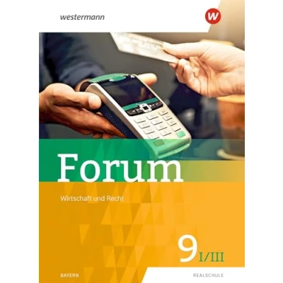 Abbildung von Forum Wirtschaft und Recht: Schülerband 9 I/III (Forum Recht/Politik Gesellschaft: aktuelle Ausgabe)