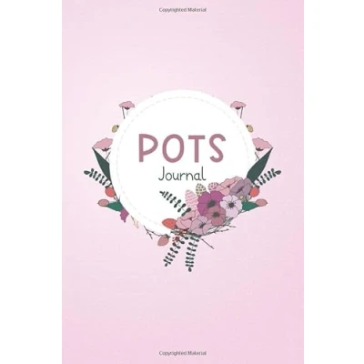 Abbildung von POTS Journal: Postural Orthostatic Tachycardia Syndrome Journal with Assessment Pages, Symptom Tracker, Doctors Appointments, Relief Treatment and more for warriors