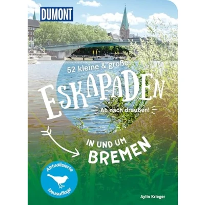 Abbildung von 52 kleine &amp; große Eskapaden in und um Bremen: Ab nach draußen! (DuMont Eskapaden)