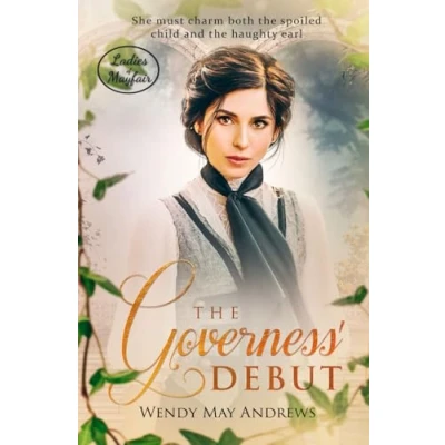 Abbildung von The Governess&#039; Debut: A Sweet Regency Romance (Ladies of Mayfair, Band 1)