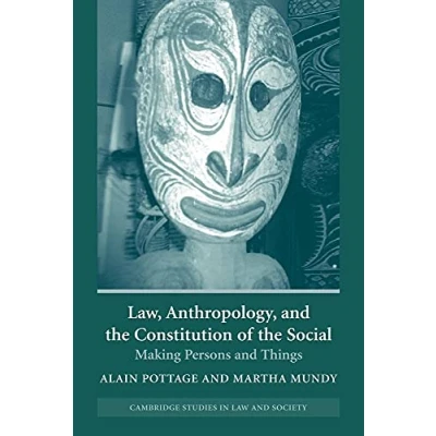 Abbildung von Law, Anthropology, and the Constitution of Social: Making Persons Things (Cambridge Studies in Law Society)