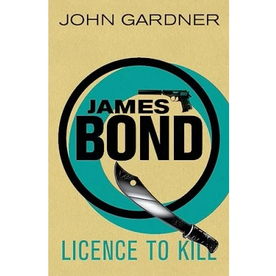 Abbildung von James Bond Licence to Kill: A thriller