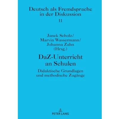 Abbildung von DaZ Unterricht an Schulen: Didaktische Grundlagen und methodische Zugänge (DaZ DaF in der Diskussion, Band 11)