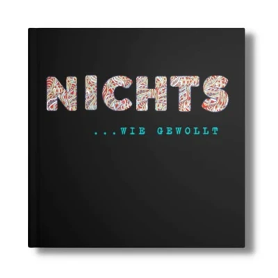 Abbildung von NICHTS Buch: &quot;Nichts wie gewollt!&quot; Perfekt Für wunschlos glückliche Menschen. Eine super Geschenkidee! (NIX alle ohne Wunschzettel, Band 10)