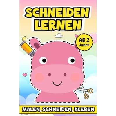 Abbildung von Schneiden Lernen Ab 2 Jahre: Spielerische Aktivitäten für kleine Hände, die mit Malen, und Kleben kreative Fähigkeiten entwickeln ihre Fantasie entfalten
