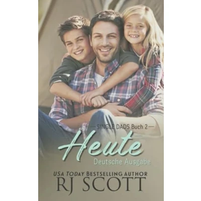 Abbildung von Heute (Deutsche Ausgabe) (Single Dads Deutsche Ausgabe, Band 2)