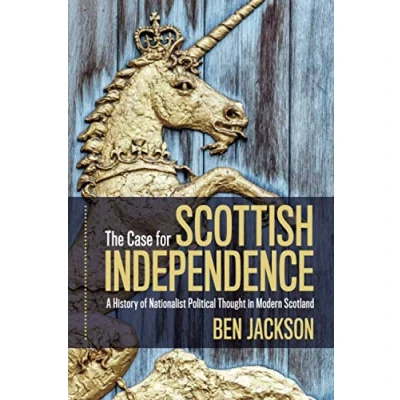 Abbildung von The Case for Scottish Independence: A History of Nationalist Political Thought in Modern Scotland