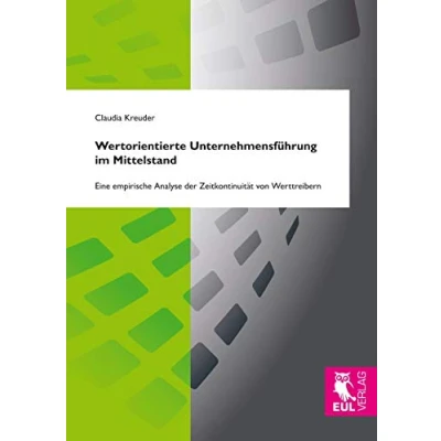 Abbildung von Wertorientierte Unternehmensführung im Mittelstand: Eine empirische Analyse der Zeitkontinuität von Werttreibern