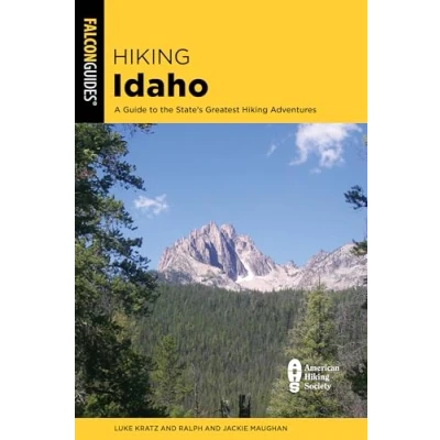 Abbildung von Hiking Idaho: A Guide to the State&#039;s Greatest Adventures (Falcon Guides)