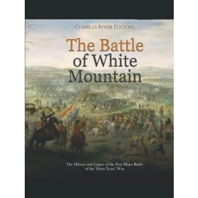 Abbildung von the Battle of White Mountain: History and Legacy First Major Thirty Years’ War
