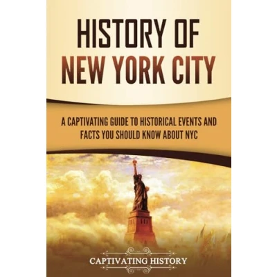 Abbildung von History of New York City: A Captivating Guide to Historical Events and Facts You Should Know About NYC