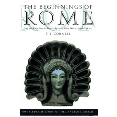 Abbildung von the Beginnings of Rome: Italy and Rome from Bronze Age to Punic Wars (C. 1000 264 Bc) (Routledge History Ancient World)