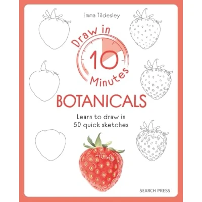 Abbildung von Draw in 10 Minutes Botanicals: Learn How to 50 Quick Sketches