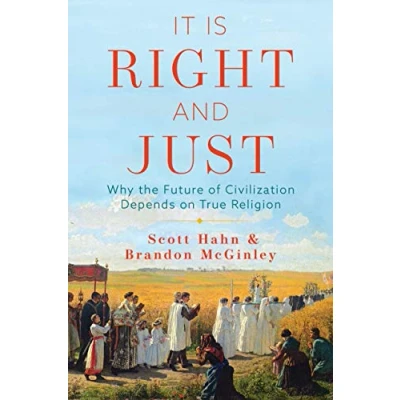 Abbildung von It Is Right and Just: Why the Future of Civilization Depends on True Religion