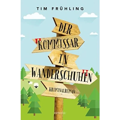 Abbildung von Der Kommissar in Wanderschuhen: Kriminalroman (Kommissar Daniel Rohde)