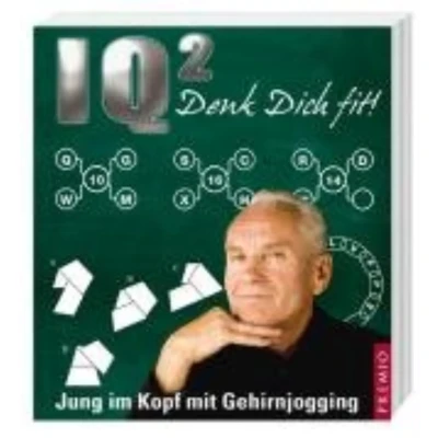 Abbildung von IQ² Denk dich fit!: Jung im Kopf mit Gehirnjogging