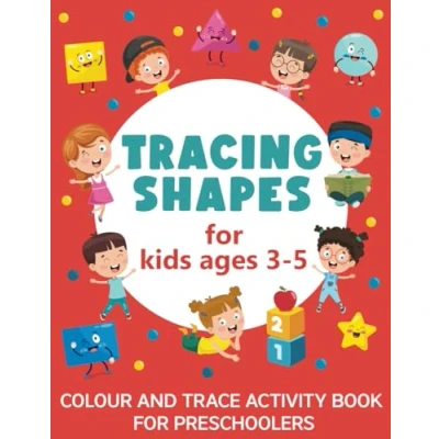 Abbildung von Tracing Shapes for Kids Ages 3 5: Colour and Trace Activity Book Preschoolers: (Gift Idea Girls Boys)