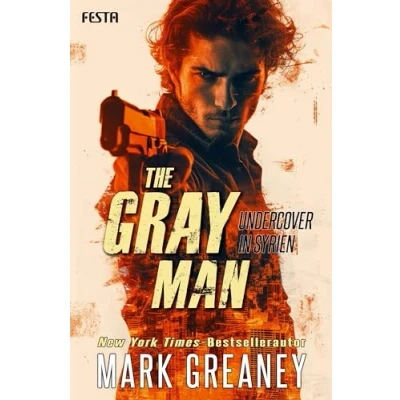 Abbildung von The Gray Man Undercover in Syrien: Thriller