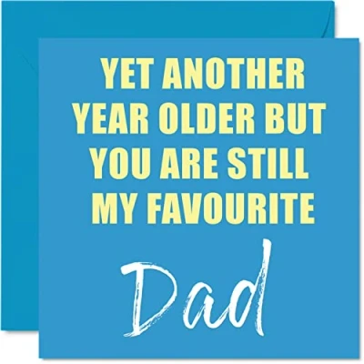 Abbildung von Lustige Geburtstagskarten den Vater Another Year Older Still My Favourite Banter Happy Birthday Karte von Sohn Tochter Geburtstagsgeschenke 145 mm x Witz Grußkarten Geschenk Papa Pa