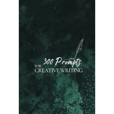 Abbildung von 300 Prompts for Creative Writing: Ignite your imagination daily.