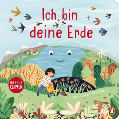 Abbildung von Ich bin deine Erde: Pappbilderbuch ab 2 1/2 Jahren zum Thema Nachhaltigkeit
