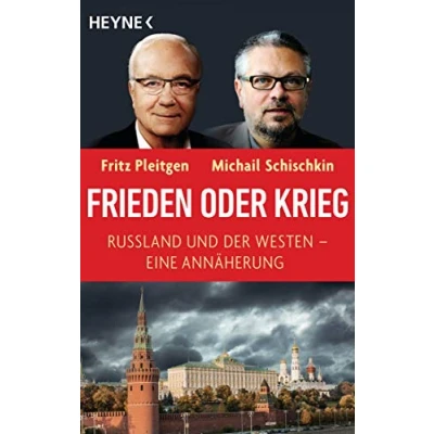 Abbildung von Frieden oder Krieg: Russland und der Westen eine Annäherung