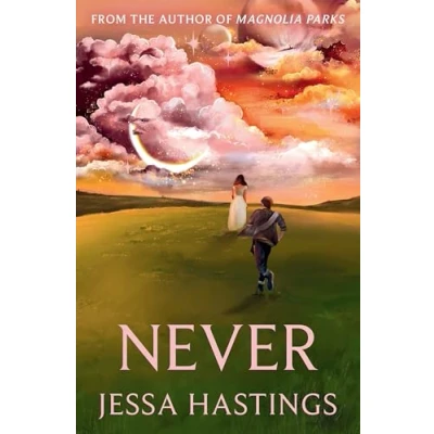 Abbildung von Never: the brand new series from author of MAGNOLIA PARKS