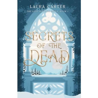 Abbildung von Secrets of the Dead (The Lost Kingdom Saga, Band 1)