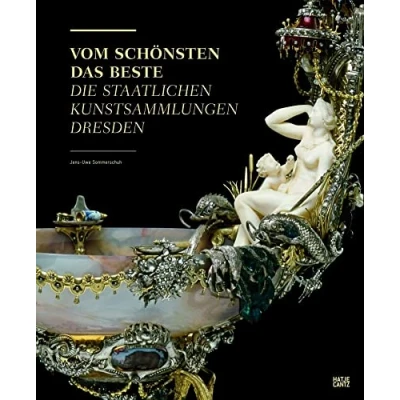 Abbildung von Vom Schönsten das Beste: Die Staatlichen Kunstsammlungen Dresden (Zeitgenössische Kunst)