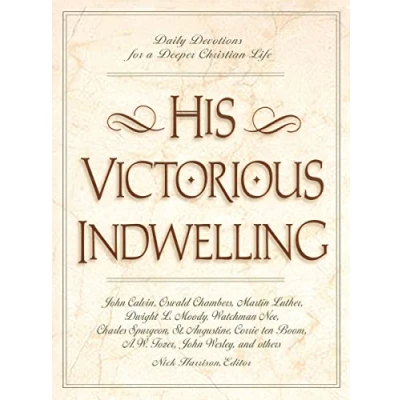 Abbildung von His Victorious Indwelling: Daily Devotions for a Deeper Christian Life