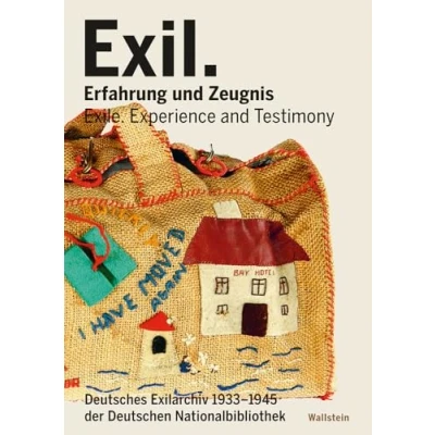 Abbildung von Exil. Erfahrung und Zeugnis: Deutsches Exilarchiv 1933 1945 der Deutschen Nationalbibliothek
