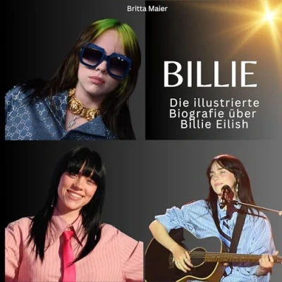 Abbildung von Billie: Die illustrierte Biografie über Billie Eilish
