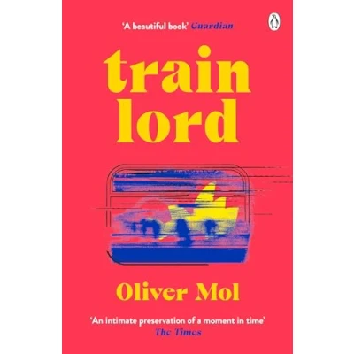 Abbildung von Train Lord: The Astonishing True Story of One Man&#039;s Journey to Getting His Life Back On Track