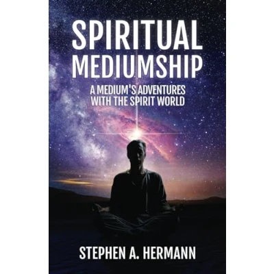 Abbildung von Spiritual Mediumship: A Medium&#039;s Adventure&#039;s With the Spirit World