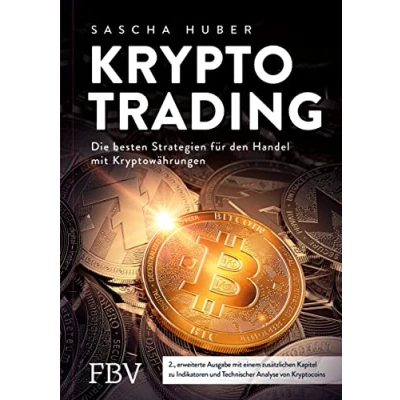 Abbildung von Kryptotrading erweiterte Ausgabe: Alles über Kauf, Verkauf und Strategie beim Handel mit Krypto Währungen