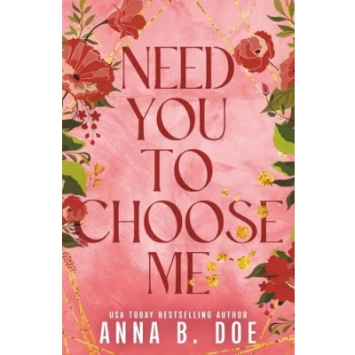Abbildung von Need You To Choose Me: A single dad surprise pregnancy small town romance (Special Edition)
