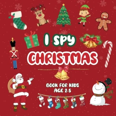 Abbildung von I Spy Christmas Book for KIDS AGES 2 5: Fun Guessing Activity Toddlers, Preschool and Kindergarten: books From ... Eye (I The World With My Little Eye)